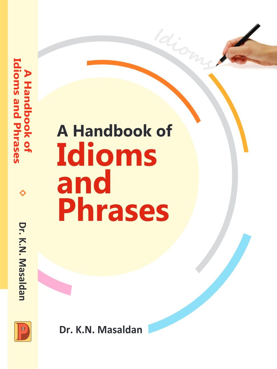 A HANDBOOK OF IDIOMS AND PHRASES